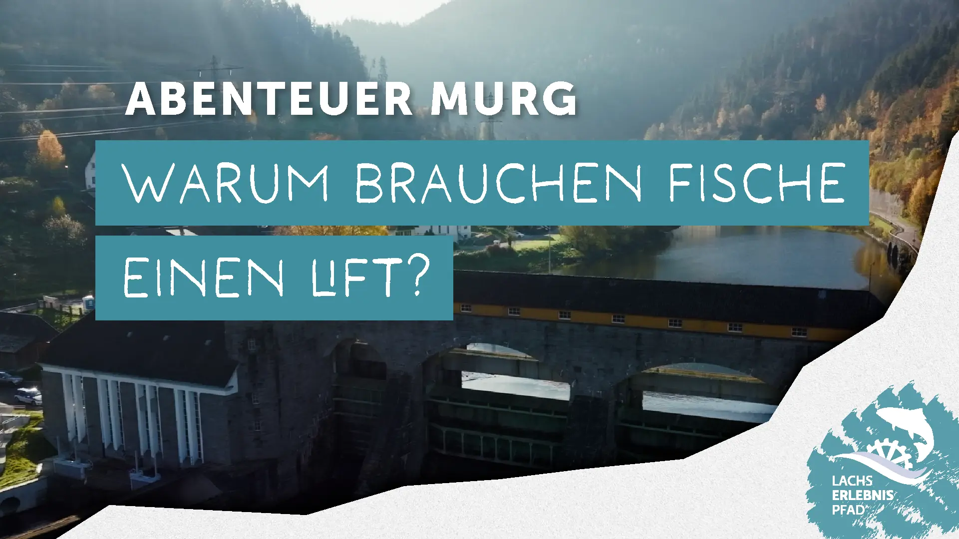 Lachserlebnispfad Murgtal - Hydrofischlift
